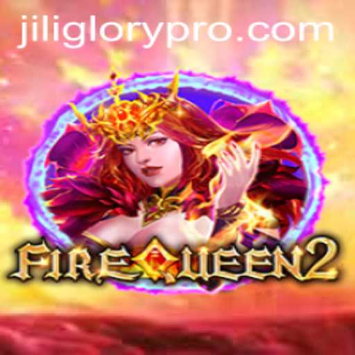 Exploring the Benefits and Thrills of FireQueen2: The Game Inspired by JILI GLORY