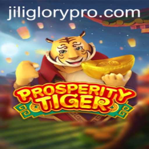 ProsperityTiger and JILI GLORY: A Thrilling Adventure in the World of Gaming