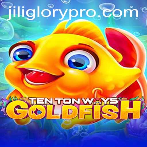 Exploring the Enchanting World of TenTonWaysGoldfish: A Dive into the Universe of JILI GLORY