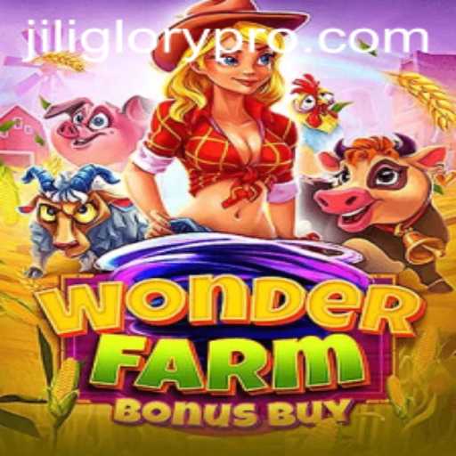 Explore the Exciting World of WonderFarmBonusBuy: A Journey Through JILI GLORY